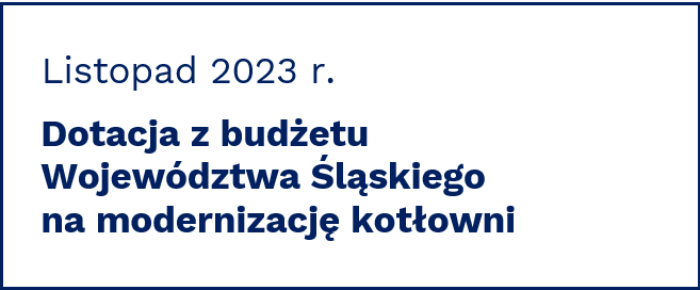 Dotacja z budżetu Województwa Śląskiego na modernizację kotłowni